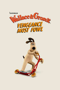 Wallace & Gromit: Vengeance Most Fowl - Posters