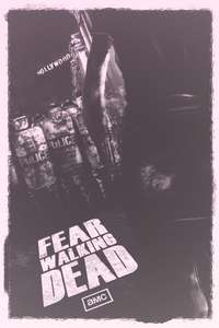 Fear the Walking Dead - Posters