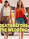 Death Before the Wedding
