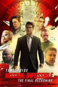 Mission: Impossible - The Final Reckoning - Posters