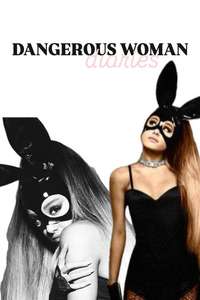 Dangerous Woman Diaries - Posters