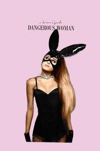 Dangerous Woman Diaries - Posters