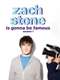 Zach Stone Is Gonna Be Famous : Season 1