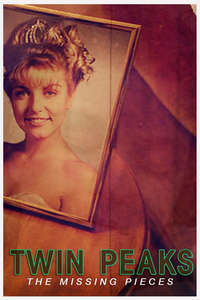 Twin Peaks: The Missing Pieces - Posters