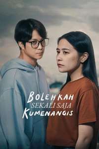 Bolehkah Sekali Saja Kumenangis - Posters