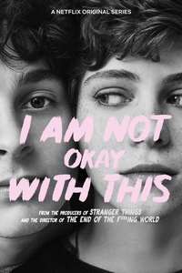 I Am Not Okay With This - Posters