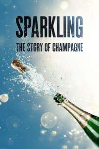 Sparkling: The Story Of Champagne - Posters