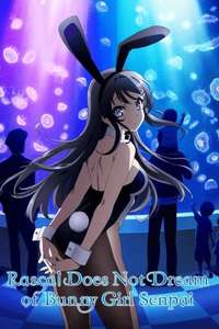 Rascal Does Not Dream of Bunny Girl Senpai - Posters