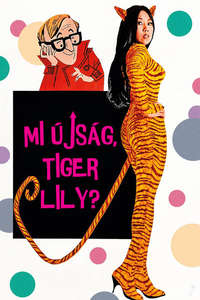 What's Up  Tiger Lily? - Posters