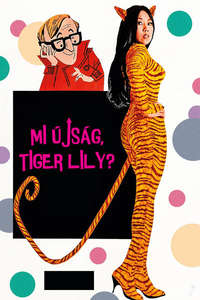 What's Up  Tiger Lily? - Posters