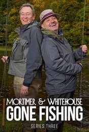 Mortimer & Whitehouse: Gone Fishing Series 3