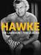 Hawke: The Larrikin and The Leader