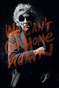 We Can't Go Home Again - Posters