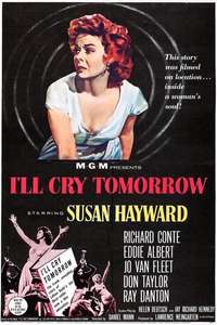 I'll Cry Tomorrow - Posters