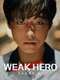 Weak Hero : Class 1