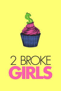 2 Broke Girls - Posters