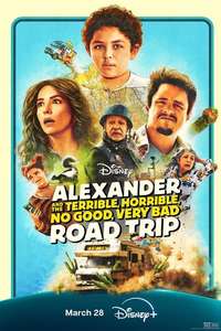 Alexander and the Terrible  Horrible  No Good  Very Bad Road Trip - Posters