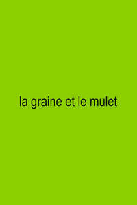 The Secret of the Grain - Posters