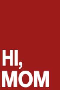 Hi  Mom! - Posters