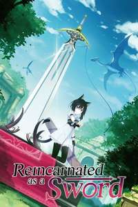 Reincarnated as a Sword - Posters