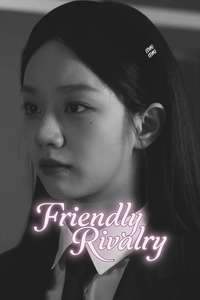 Friendly Rivalry - Posters