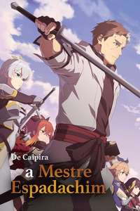 From Old Country Bumpkin to Master Swordsman - Posters