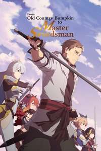 From Old Country Bumpkin to Master Swordsman - Posters