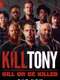 Kill Tony: Kill or Be Killed