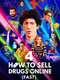 How to Sell Drugs Online (Fast) : Season 4