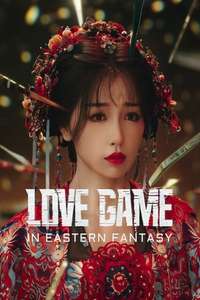 Love Game in Eastern Fantasy - Posters