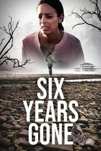Six Years Gone - Posters