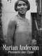 Marian Anderson: The Whole World in Her Hands