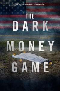 The Dark Money Game - Posters