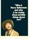 Who Is Harry Kellerman and Why Is He Saying Those Terrible Things About Me?