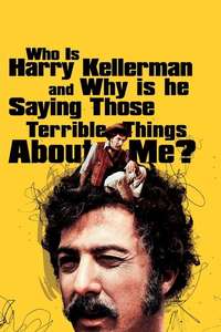 Who Is Harry Kellerman and Why Is He Saying Those Terrible Things About Me? - Posters