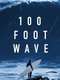 100 Foot Wave : Season 1
