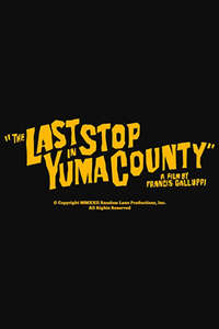 The Last Stop in Yuma County - Posters