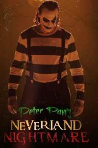 Peter Pan's Neverland Nightmare - Posters