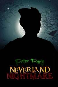 Peter Pan's Neverland Nightmare - Posters
