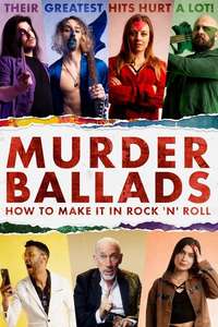 Murder Ballads: How to Make It in Rock 'n' Roll - Posters