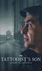 The Tattooist’s Son: Journey to Auschwitz