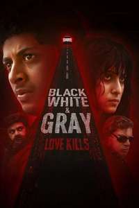 Black  White & Gray - Love Kills - Posters