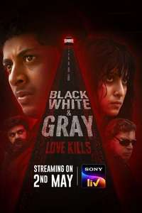 Black  White & Gray - Love Kills - Posters
