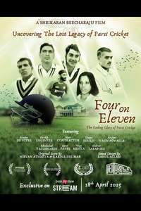 Four on Eleven : The Fading Glory Of Parsi Cricket - Posters