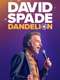 David Spade: Dandelion