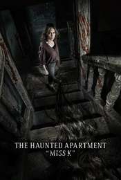 The Haunted Apartment “Miss K”