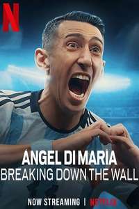 Ángel Di María: Breaking Down the Wall - Posters