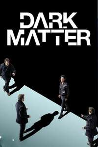 Dark Matter - Posters
