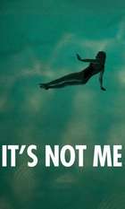 It's Not Me