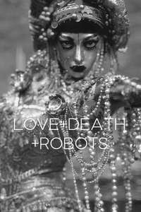 Love  Death & Robots - Posters